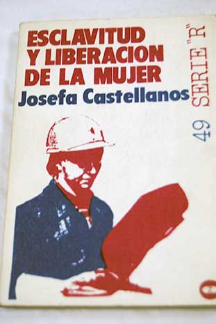 Esclavitud y liberacin de la mujer / Josefa Castellanos