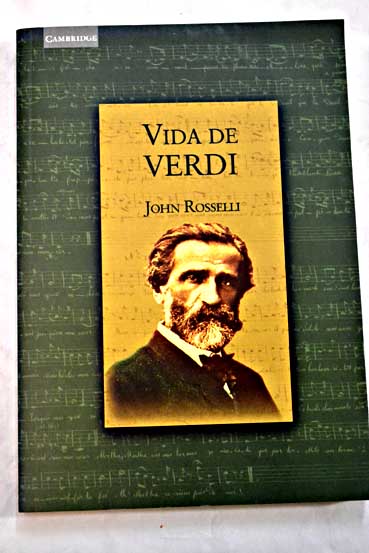 Vida de Verdi / John Rosselli
