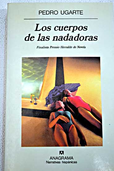 Los cuerpos de las nadadoras / Pedro Ugarte