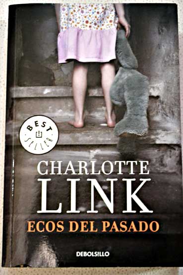 Ecos del pasado / Charlotte Link