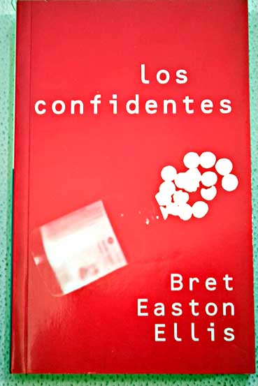 Los confidentes / Bret Easton Ellis