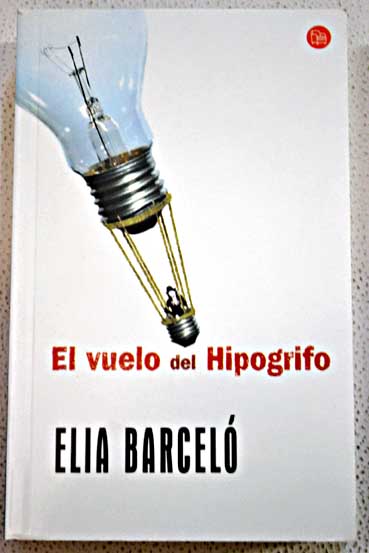 El vuelo del hipogrifo / Elia Barcel