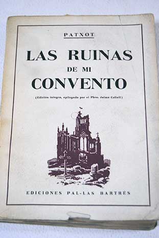 Las ruinas de mi convento / Fernando Patxot y Ferrer