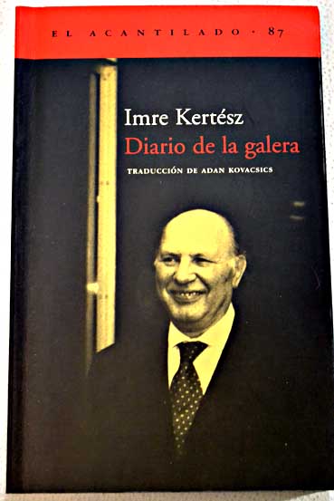 Diario de la galera / Imre Kertsz