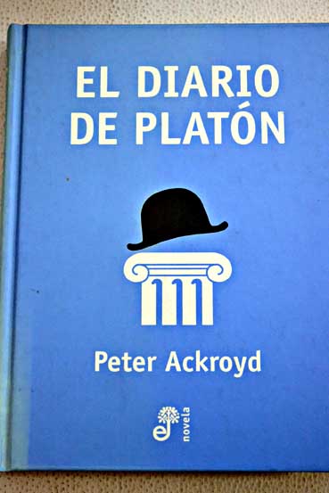 El diario de Platn / Peter Ackroyd