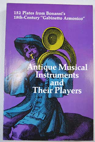 Antique Musical Instruments and Their Players / Filippo Bonanni