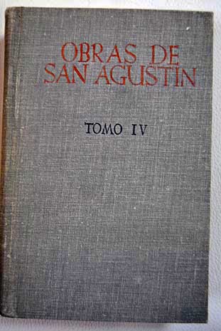 Obras de San Agustn en Edicin bilinge Tomo IV / San Agustn