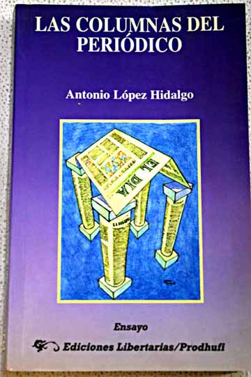 Las columnas del peridico / Antonio Lpez Hidalgo