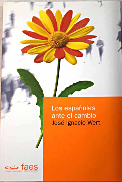 Los espaoles ante el cambio / Jos Ignacio Wert