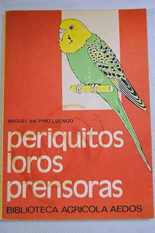 Periquitos loros prensoras / Miguel del Pino Luengo