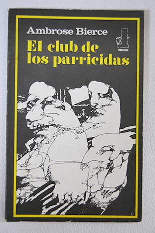 El club de los parricidas / Ambrose Bierce