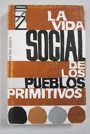 La vida social de los pueblos primitivos / Pietro Scotti
