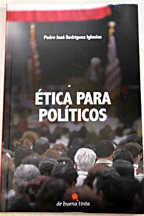 tica para polticos / Pedro Jos Rodrguez Iglesias