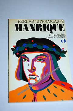 Manrique el hombre y la obra / Jorge Manrique