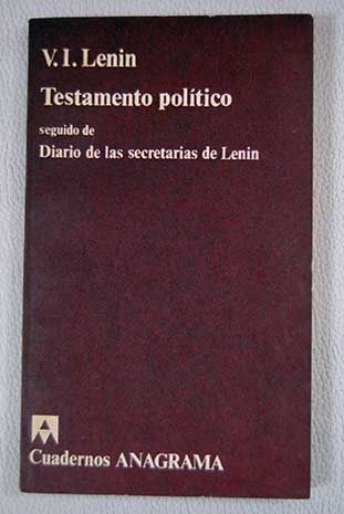 Testamento Poltico Seguido del Diario de las secretarias de Lenin / Vladimir Ilich Lenin