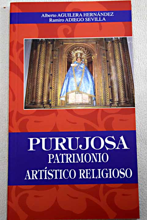Purujosa patrimonio artstico religioso / Alberto Aguilera Hernndez