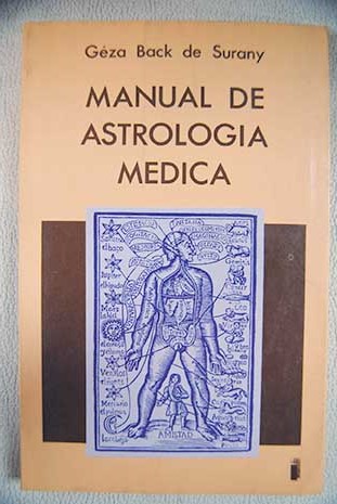 Manual de astrología médica / Géza Back de Surany