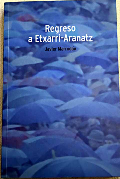 Regreso a Etxarri Aranatz / Javier Marrodn Ciordia