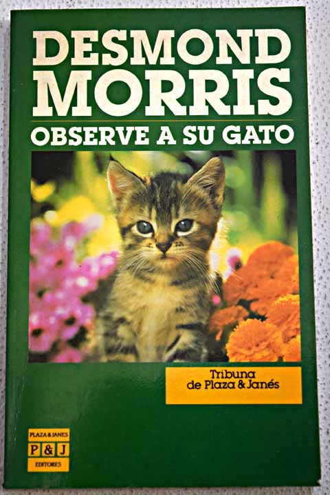 Observe a su gato / Desmond Morris