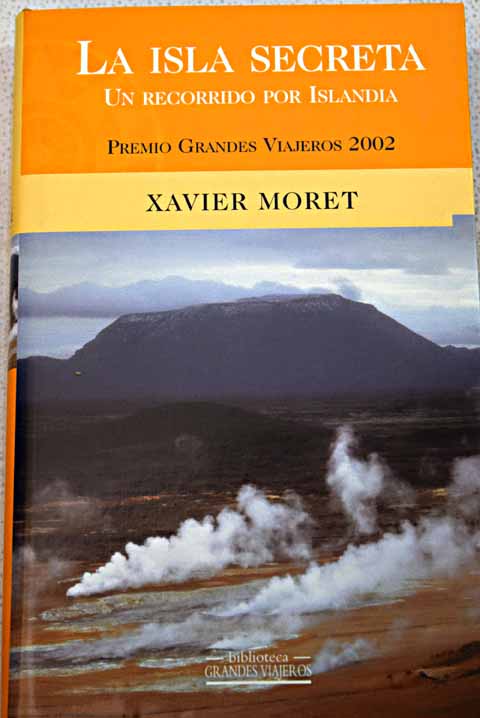 La isla secreta un recorrido por Islandia / Xavier Moret