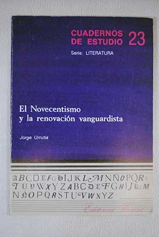 El Novecentismo y la renovacin vanguardista / Jorge Urrutia