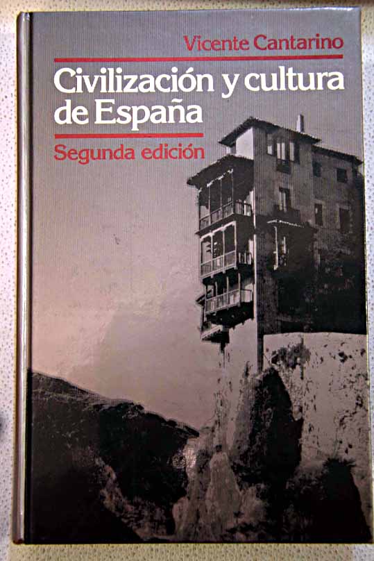 Civilizacin y cultura de Espaa / Vicente Cantarino