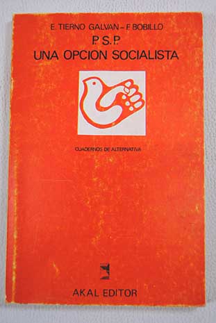 P S P una opcin socialista / Enrique Tierno Galvn