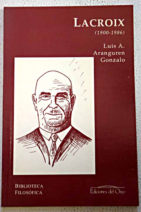 Jean Lacroix 1900 1986 / Luis A Aranguren Gonzalo