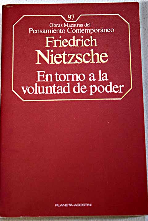 En torno a la voluntad de poder / Friedrich Nietzsche