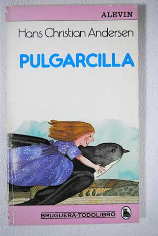 Pulgarcilla / Hans Christian Andersen