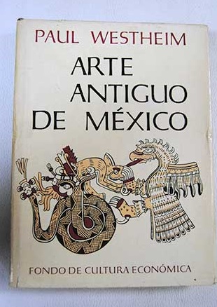 Arte antiguo de Mexico / Paul Westheim