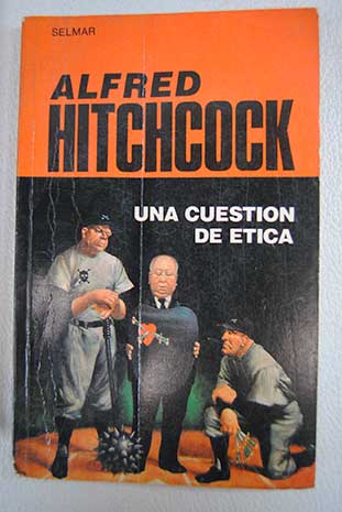 Una cuestin de tica / Alfred Hitchcock