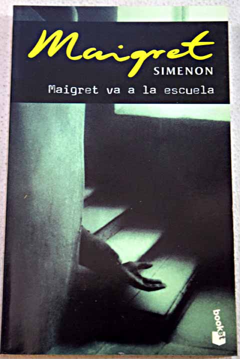 Maigret va a la escuela / Georges Simenon