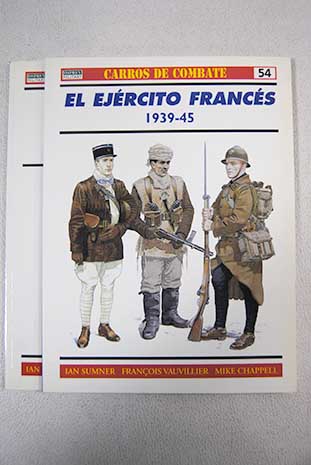 El ejército francés 1939 45 / Ian Sumner