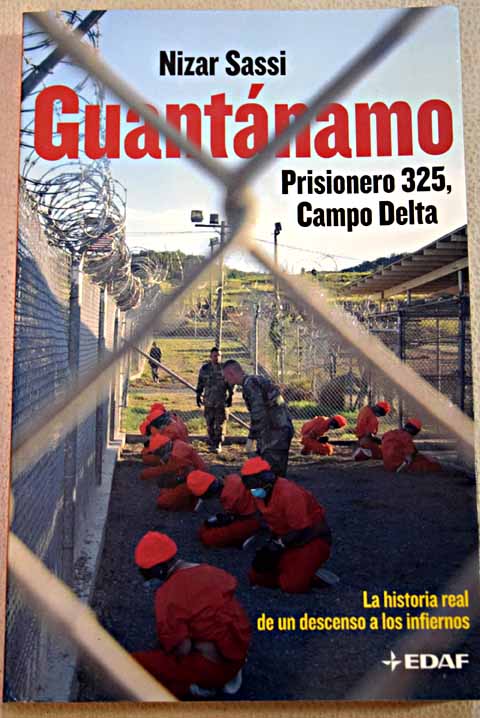 Guantnamo prisionero 325 Campo Delta / Nizar Sassi