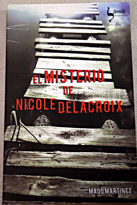 El misterio de Nicole Delacroix / Mado Martínez