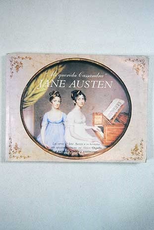Mi querida Cassandra / Jane Austen