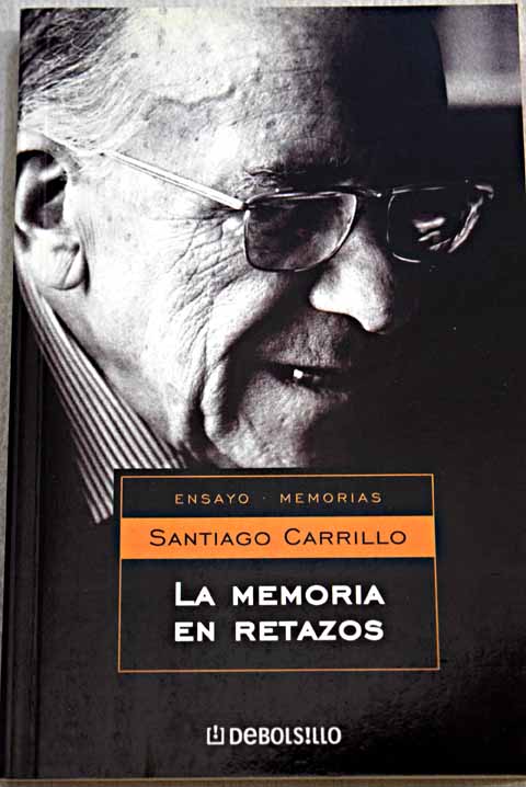 La memoria en retazos / Santiago Carrillo