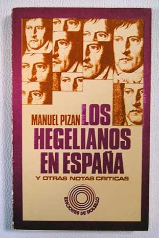 Los Hegelianos en Espaa y otras notas crticas / Manuel Pizn