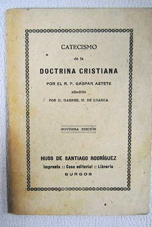 Catecismo de la Doctrina Cristiana / Gaspar Astete