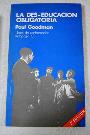 La des educacin obligatoria / Paul Goodman