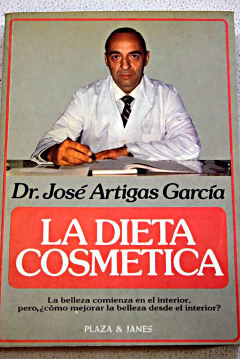La dieta cosmtica / Jos Artigas Garca