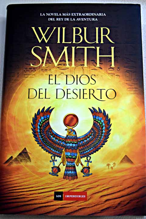 El dios del desierto / Wilbur Smith