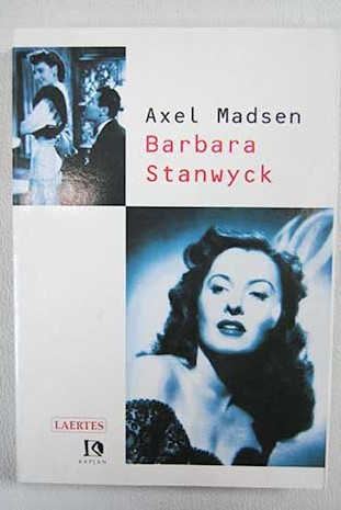 Barbara Stanwyck / Axel Madsen
