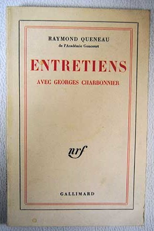 Entretiens avec Georges Charbonnier / Raymond Queneau