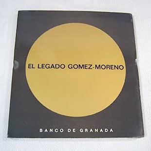 El Legado Gmez Moreno Catlogo Enero Febrero 1973 / Mara Elena Gmez Moreno