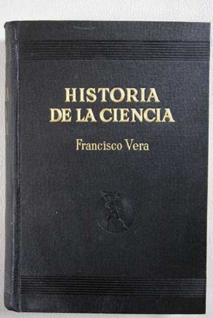 Historia de la ciencia / Francisco Vera