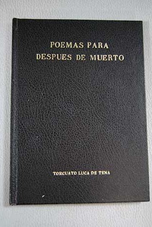 Poemas para despus de muerto y otras versificaciones / Torcuato Luca de Tena