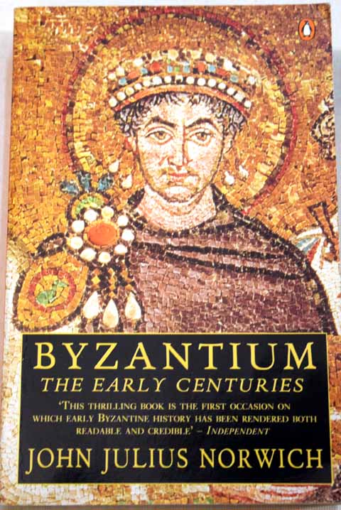 Byzantium Vol 1 The early centuries
