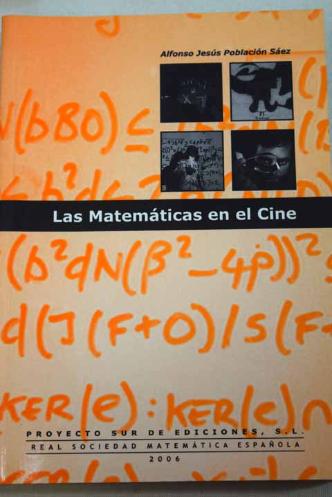Las matemticas en el cine / Alfonso Jess Poblacin Sez